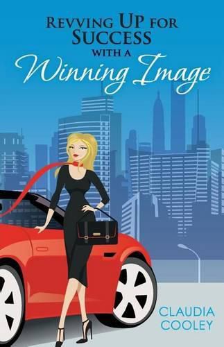 Cover image for Revving Up For Success with a Winning Image