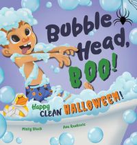 Cover image for Bubble Head, Boo!: Happy Clean Halloween!