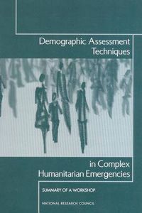 Cover image for Demographic Assessment Techniques in Complex Humanitarian Emergencies: Summary of a Workshop