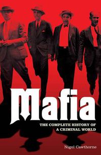 Cover image for Mafia: The Complete History of a Criminal World
