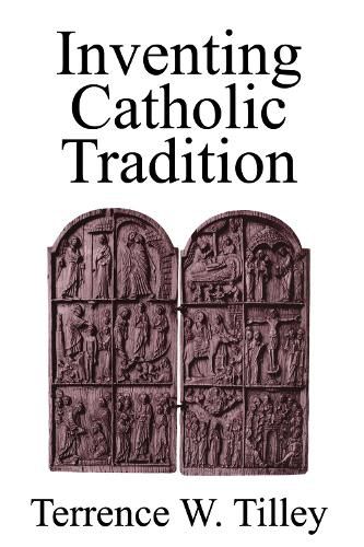 Cover image for Inventing Catholic Tradition