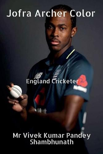 Jofra Archer Color: England Cricketer