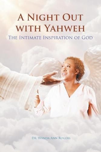 Cover image for A Night Out with Yahweh: The Intimate Inspiration of God