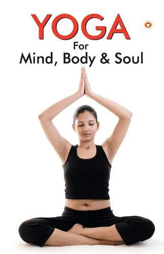 Cover image for Yoga for Mind, Body & Soul