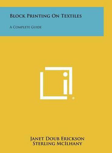 Cover image for Block Printing on Textiles: A Complete Guide