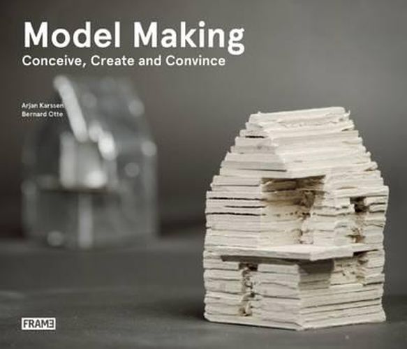Cover image for Model Making: Conceive, Create and Convince