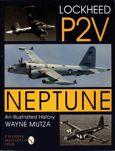 Cover image for The Lockheed P2V Neptune: An Illustrated History