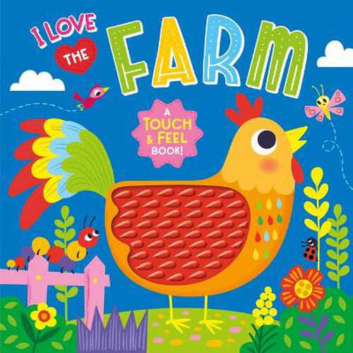I Love the Farm (Touch & Feel Board Book)
