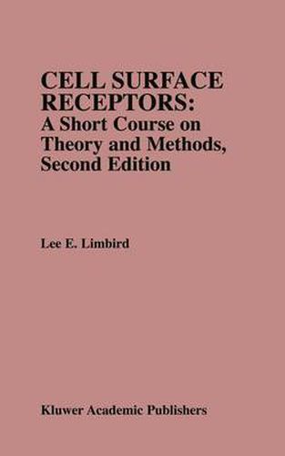 Cover image for Cell Surface Receptors: A Short Course on Theory and Methods: A Short Course on Theory and Methods