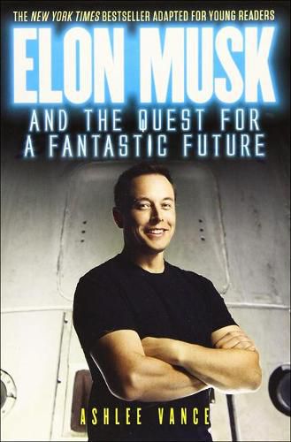 Elon Musk and the Quest for a Fantastic Future