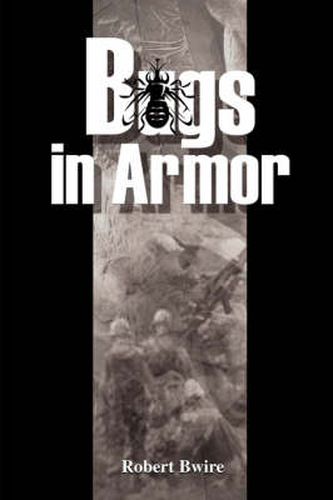 Cover image for Bugs in Armor: A Tale of Malaria and Soldiering