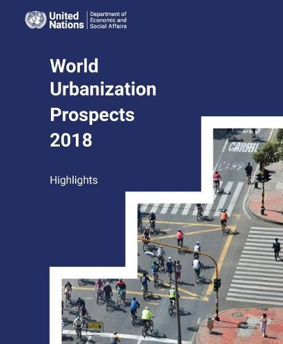 World urbanization prospects 2018: highlights