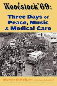 Cover image for Woodstock '69: Three Days of Peace, Music, and Medicine