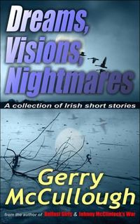 Cover image for Dreams, Visions, Nightmares: A Collection of Irish Short Stories