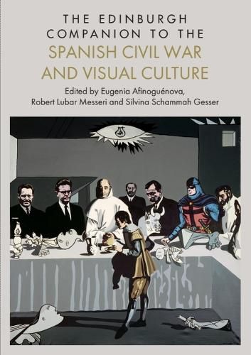 Cover image for The Edinburgh Companion to the Spanish Civil War and Visual Culture