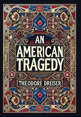 Cover image for An American Tragedy (Collector's Edition) (Laminated Hardback with Jacket)