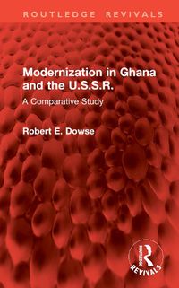 Cover image for Modernization in Ghana and the U.S.S.R.