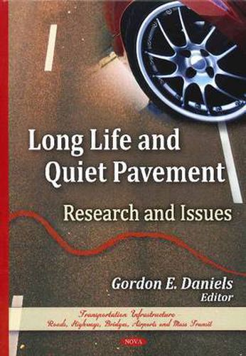 Long Life & Quiet Pavement: Research & Issues