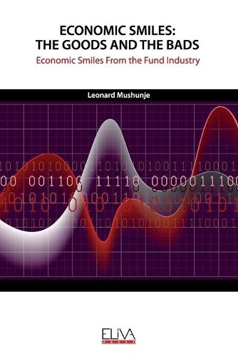 Cover image for Economic Smiles: The Goods and the Bads: Economic Smiles from the Fund Industry