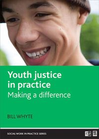 Cover image for Youth justice in practice: Making a difference