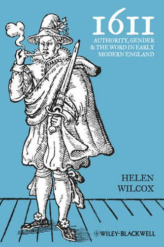 Cover image for 1611: Authority, Gender and the Word in Early Modern England