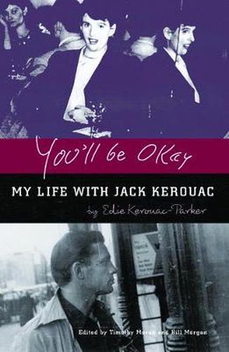 Cover image for You'll be Okay: My Life with Jack Kerouac