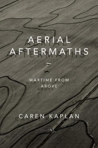 Cover image for Aerial Aftermaths: Wartime from Above