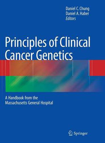 Cover image for Principles of Clinical Cancer Genetics: A Handbook from the Massachusetts General Hospital