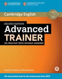 Cover image for Advanced Trainer Six Practice Tests without Answers with Audio