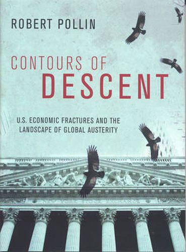 Cover image for Contours of Descent: US Economic Fractures and the Landscape of Global Austerity