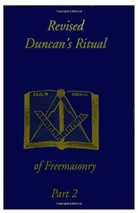 Cover image for Revised Duncan's Ritual Of Freemasonry Part 2