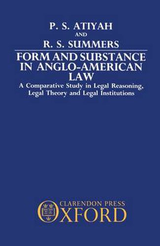 Cover image for Form and Substance in Anglo-American Law: A Comparative Study in Legal Reasoning, Legal Theory and Legal Institutions