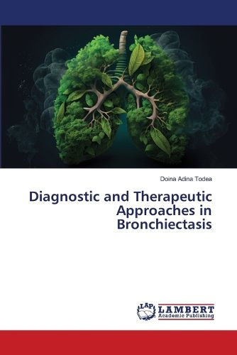 Cover image for Diagnostic and Therapeutic Approaches in Bronchiectasis