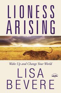 Cover image for Lioness Arising: Wake up and Change your World