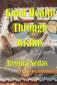 Cover image for Good Health through Grains