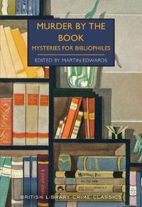 Cover image for Murder by the Book: Mysteries for Bibliophiles