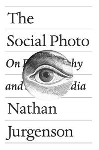Cover image for The Social Photo: On Photography and Social Media