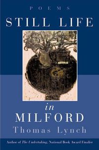Cover image for Still Life in Milford: Poems