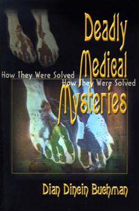 Cover image for Deadly Medical Mysteries: How They Were Solved