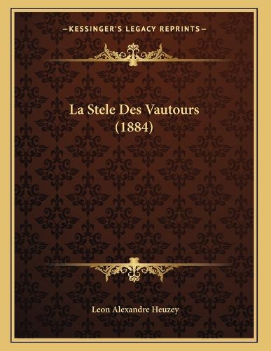 Cover image for La Stele Des Vautours (1884)