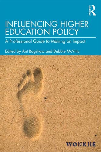 Cover image for Influencing Higher Education Policy: A Professional Guide to Making an Impact