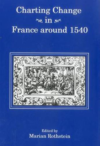 Cover image for Charting Change in France Around 1540