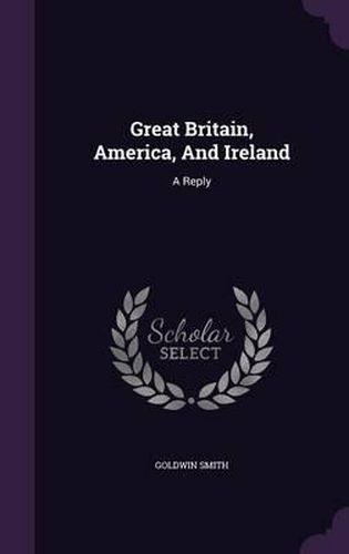 Great Britain, America, and Ireland: A Reply