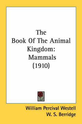 Cover image for The Book of the Animal Kingdom: Mammals (1910)