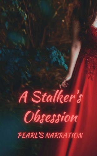 A Stalker's Obsession