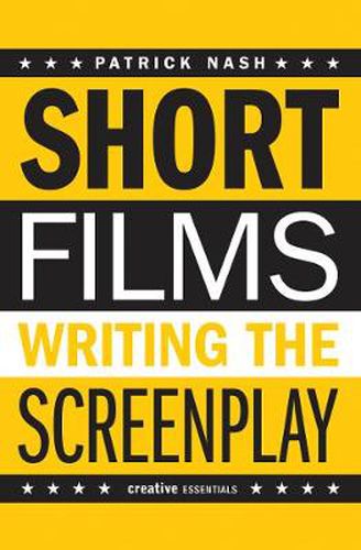 Cover image for Short Films: Writing the Screenplay