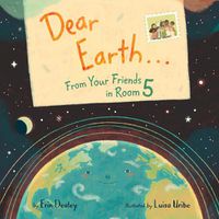 Cover image for Dear Earth...From Your Friends in Room 5