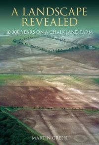 Cover image for A Landscape Revealed: 10,000 Years on a Chalkland Farm