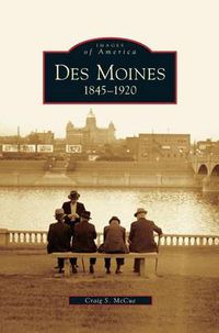 Cover image for Des Moines: 1845-1920