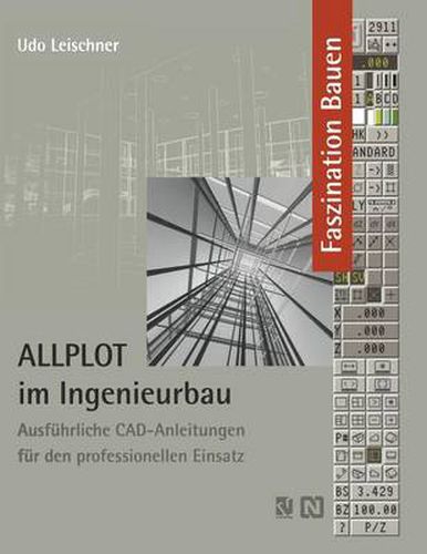 Cover image for ALLPLOT im Ingenieurbau: Ausfuhrliche CAD-Anleitungen fur den professionellen Einsatz